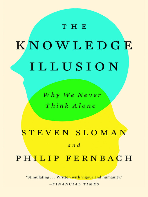 Title details for The Knowledge Illusion by Steven Sloman - Available